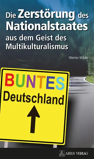 Werner Mader - Die Zerstörung des Nationalstaates aus dem Geist des Multikulturalismus, E-bok. Tillgänglighet: Lägg i varukorg