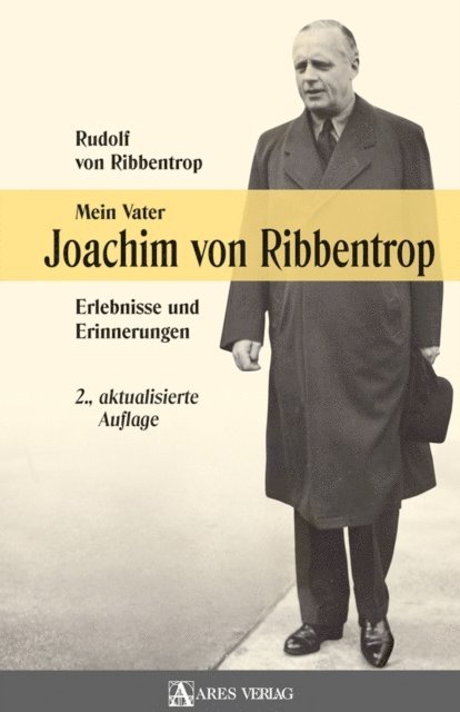 Rudolf von Ribbentrop - Mein Vater Joachim von Ribbentrop, E-bok