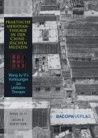 Wang;Ju-Yi, Robertson;Jason - Praktische Meridiantheorie in der Chinesischen Medizin, Inbunden. Tillgänglighet: Lägg i varukorg