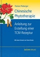 Florian Ploberger - Chinesische Phytotherapie, Inbunden