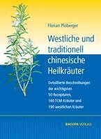 Florian Ploberger - Westliche und traditionell chinesische Heilkräuter, Inbunden