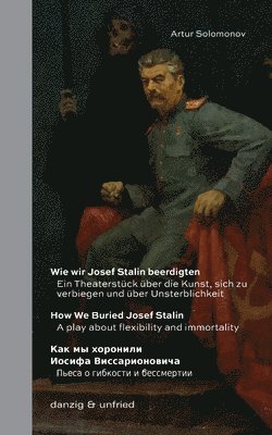 Artur Solomonov - Wie wir Josef Stalin beerdigten / How We Buried Josef Stalin / Как мы хоронили Иосифа Виссарио, Häftad