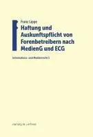 Franz Lippe - Haftung und Auskunftspflicht von Forenbetreibern nach MedienG und ECG, Häftad. Tillgänglighet: Lägg i varukorg
