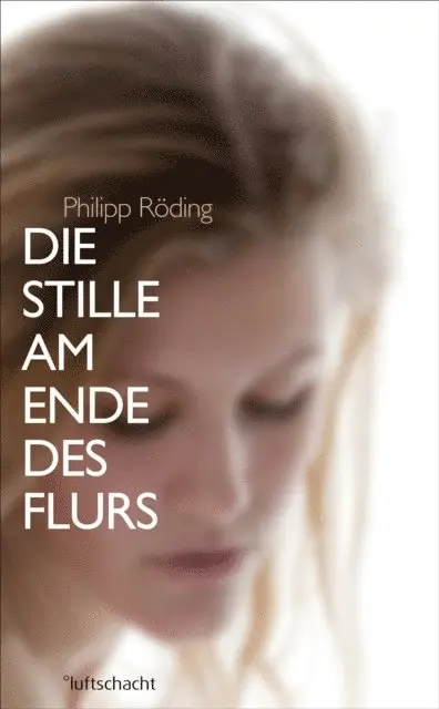 Philipp Roding - Die Stille am Ende des Flurs, E-bok. Tillgänglighet: Lägg i varukorg