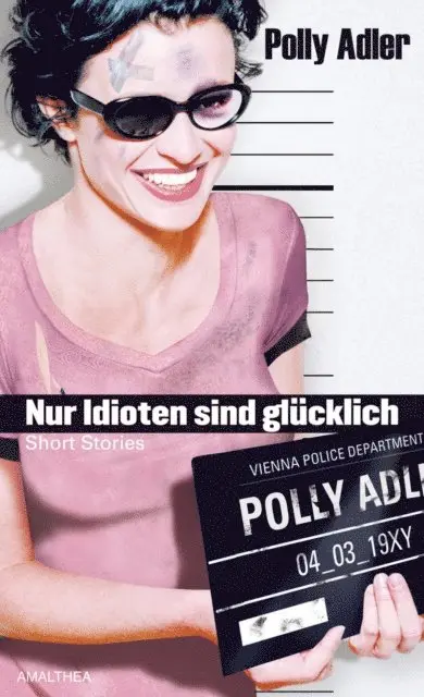 Polly Adler - Nur Idioten sind glücklich, E-bok. Tillgänglighet: Lägg i varukorg