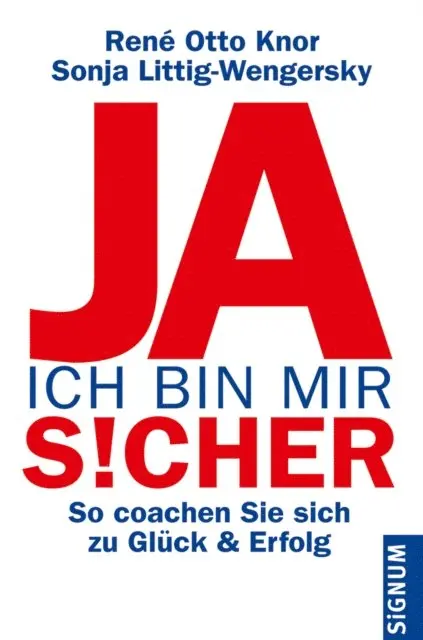 Rene Otto Knor, Sonja Littig-Wengersky - Ja, ich bin mir sicher, E-bok. Tillgänglighet: Lägg i varukorg
