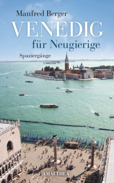 Manfred Berger - Venedig für Neugierige, E-bok