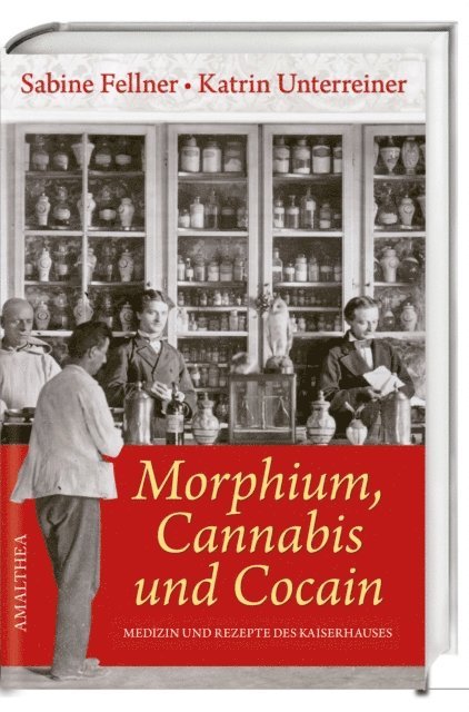 Katrin Unterreiner, Sabine Fellner - Morphium, Cannabis und Cocain, E-bok