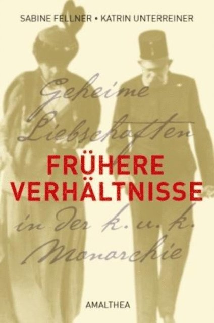 Sabine Fellner, Katrin Unterreiner - Frühere Verhältnisse, E-bok