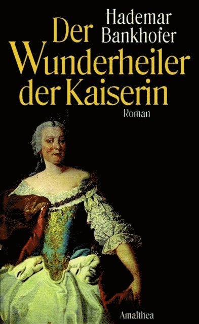 Hademar Bankhofer - Der Wunderheiler der Kaiserin, E-bok