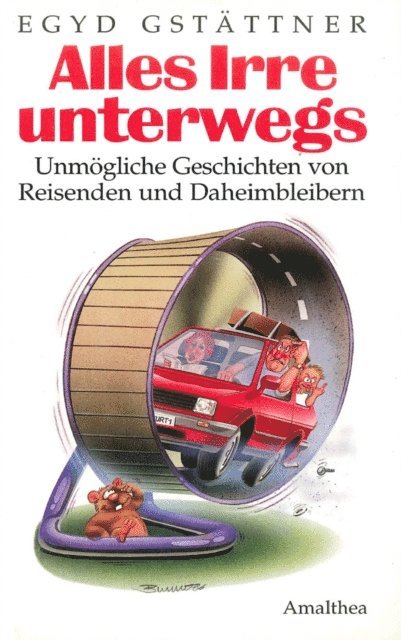 Egyd Gstattner - Alles Irre unterwegs, E-bok