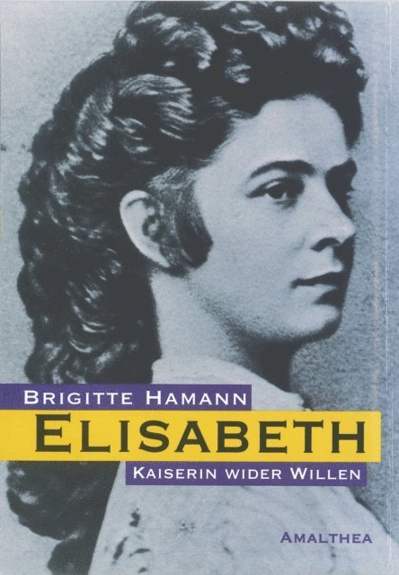 Brigitte Hamann - Elisabeth, E-bok