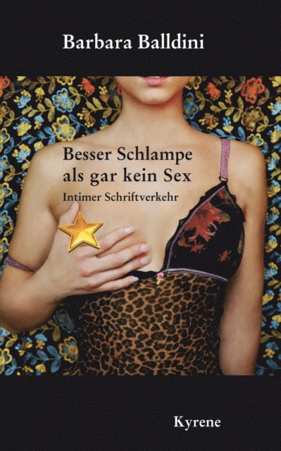 Barbara Balldini - Besser Schlampe als gar kein Sex, E-bok