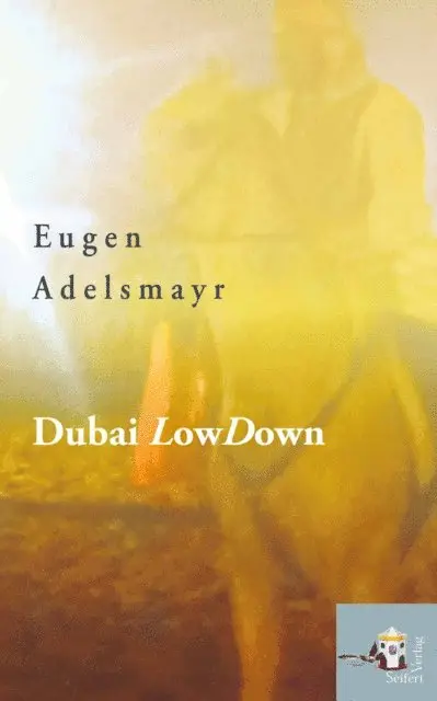 Eugen Adelsmayr - Dubai LowDown, E-bok. Tillgänglighet: Lägg i varukorg