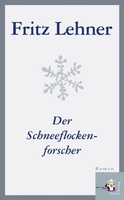 Fritz Lehner - Der Schneeflockenforscher, E-bok