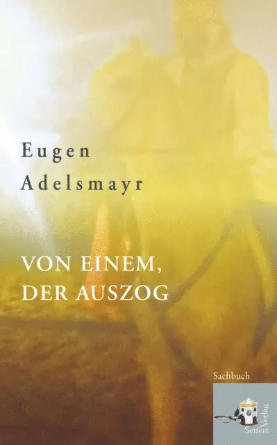 Eugen Adelsmayr - Von einem, der auszog, E-bok. Tillgänglighet: Lägg i varukorg