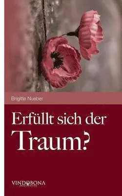 Brigitte Nueber - Erfüllt sich der Traum?, Häftad. Tillgänglighet: Tillfälligt slut
