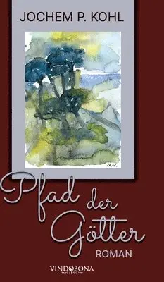 Jochem P Kohl - Pfad der Götter, Inbunden. Tillgänglighet: Lägg i varukorg