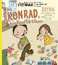 Konrad der Konfliktl�ser EXTRA - Clever streiten und vers�hnen daheim und unter Freunden