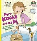Herr Kacks und das Pi - So landen gro�es und kleines Gesch�ft direkt im Klo!