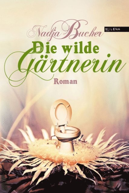 Nadja Bucher - Die wilde Gärtnerin, E-bok