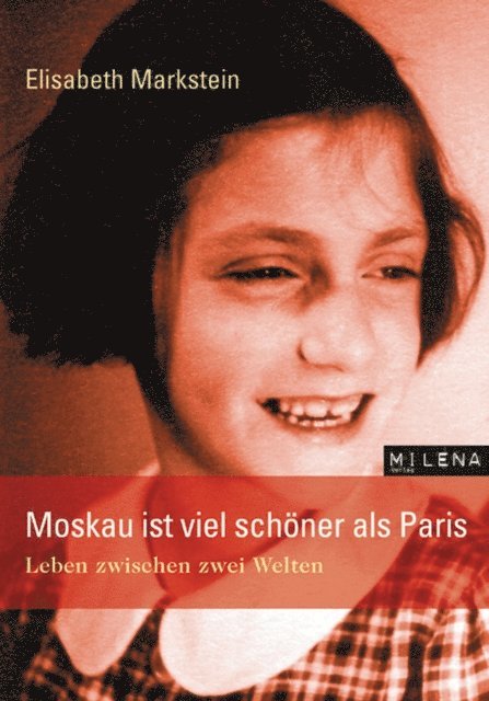 Elisabeth Markstein - Leben zwischen zwei Welten, E-bok