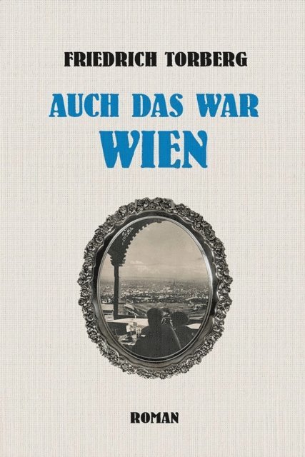 Friedrich Torberg - Auch das war Wien, E-bok. Tillgänglighet: Lägg i varukorg