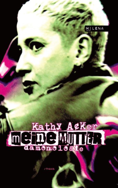 Kathy Acker - Meine Mutter, E-bok
