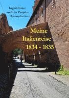 Ingrid Esser, Ute Projahn - Meine Italienreise 1834 - 1835, Häftad