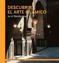 Descubrir el arte islmico en el Mediterrneo