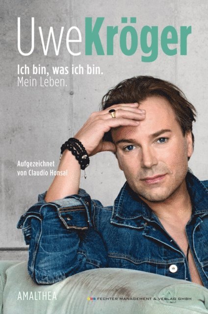 Claudio Honsal, Uwe Kroger - Ich bin, was ich bin, E-bok