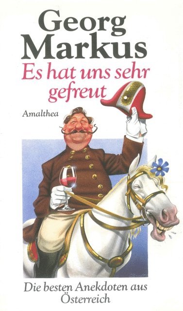 Georg Markus - Es hat uns sehr gefreut, E-bok