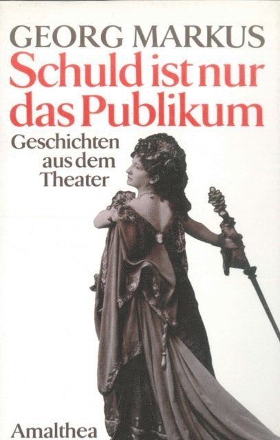 Georg Markus - Schuld ist nur das Publikum, E-bok