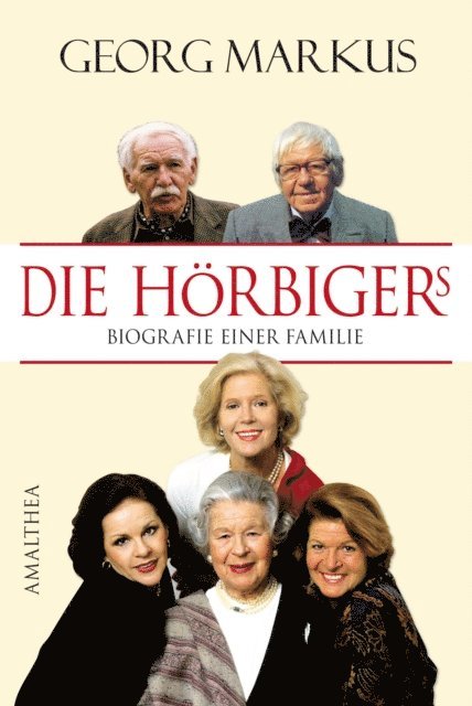 Georg Markus - Die Hörbigers, E-bok