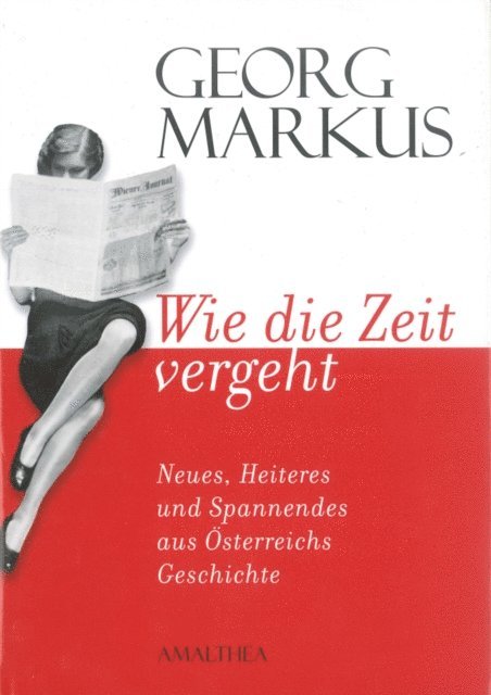 Georg Markus - Wie die Zeit vergeht, E-bok