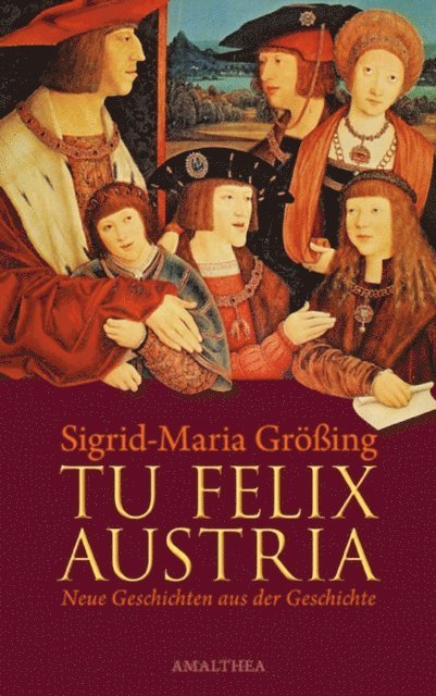 Sigrid-Maria Groing - Tu felix Austria, E-bok
