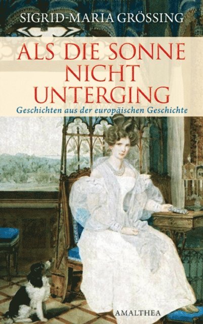 Sigrid-Maria Groing - Als die Sonne nicht unterging, E-bok