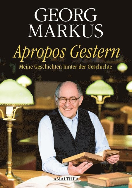 Georg Markus - Apropos Gestern, E-bok