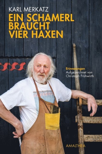 Christoph Fruhwirth, Karl Merkatz - Ein Schamerl braucht vier Haxen, E-bok