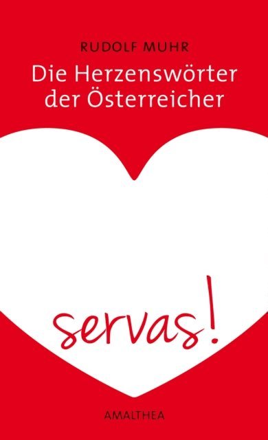 Rudolf Muhr - Die Herzenswörter der Österreicher, E-bok