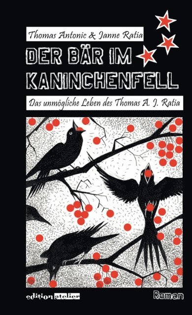 Janne Ratia, Thomas Antonic - Der Bär im Kaninchenfell, E-bok