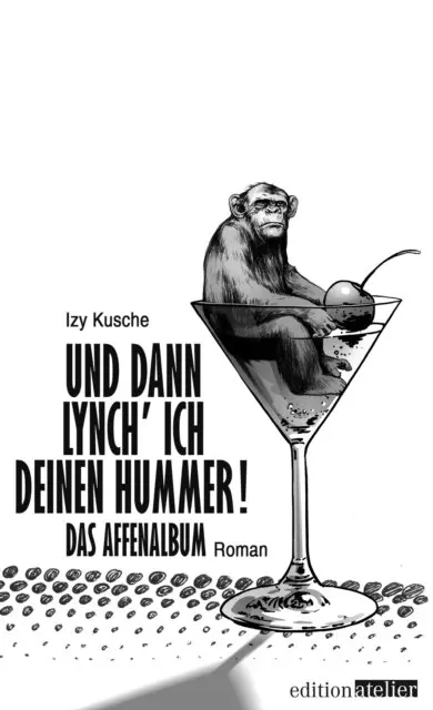 Izy Kusche - Und dann lynch' ich deinen Hummer!, E-bok. Tillgänglighet: Lägg i varukorg
