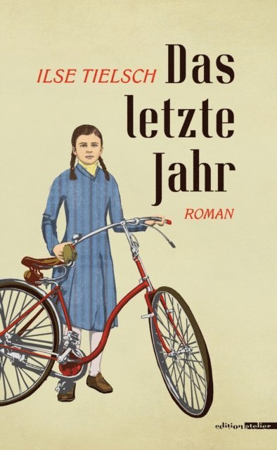 Ilse Tielsch - Das letzte Jahr, E-bok