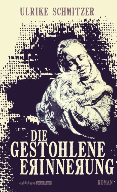 Ulrike Schmitzer - Die gestohlene Erinnerung, E-bok