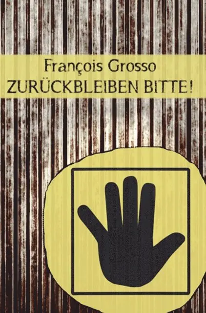 Francois Grosso - Zurückbleiben bitte!, E-bok. Tillgänglighet: Lägg i varukorg