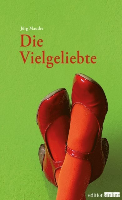 Jorg Mauthe - Die Vielgeliebte, E-bok