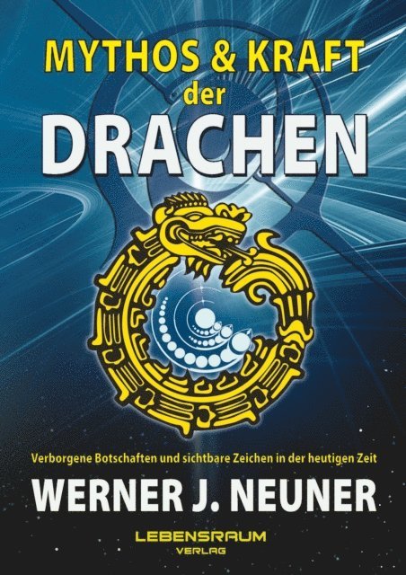 Werner J. Neuner - Mythos und Kraft der Drachen, E-bok