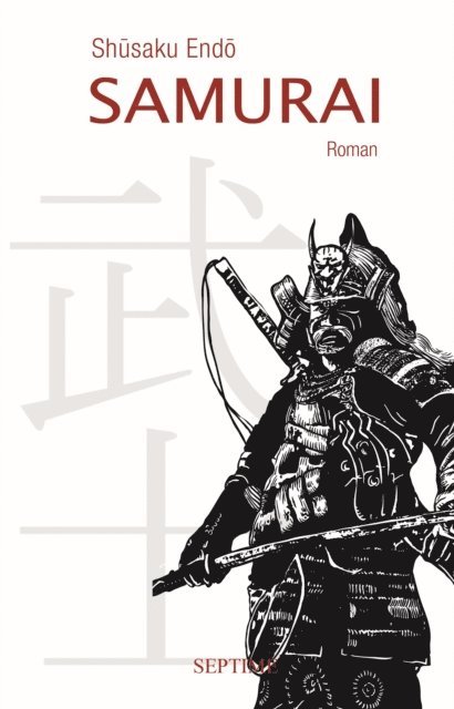 Shusaku Endo - Samurai, E-bok