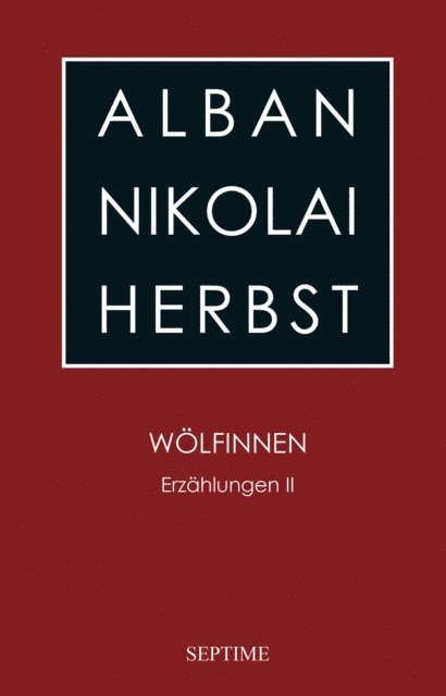 Alban Nikolai Herbst - Wölfinnen, E-bok