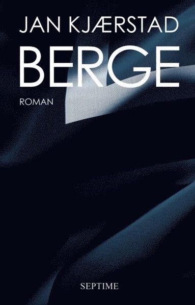 Jan Kjaerstad - Berge, E-bok